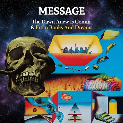 Texte: "MESSAGE", "The Dawn Anew Is Comin'", "& From Books And Dreams". Ein Gemälde mit einem Schädel, geometrischen Formen.