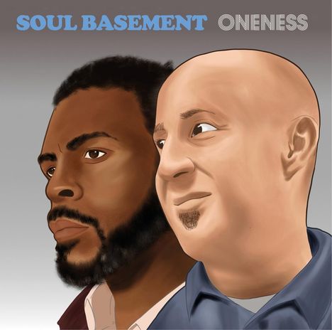 Der Text "SOUL BASEMENT ONENESS" steht oben. Zwei Männer sind nebeneinander in einer Illustration dargestellt.