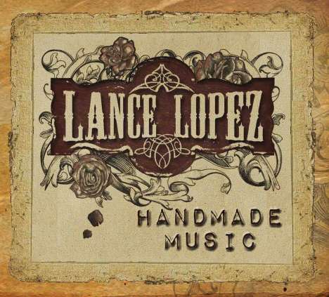 Lance Lopez: Handmade Music, CD