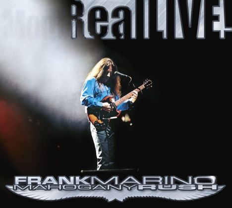 Frank Marino &amp; Mahogany Rush: Real Live! 2011, 2 CDs