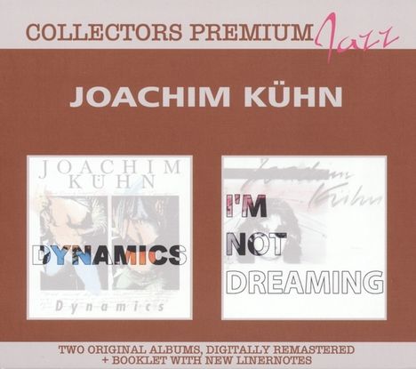 Joachim Kühn (geb. 1944): I'm Not Dreaming &amp; Dynamics, 2 CDs