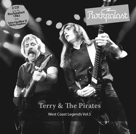 Terry &amp; The Pirates: Rockpalast 1982: West Coast Legends Vol. 5, 2 CDs