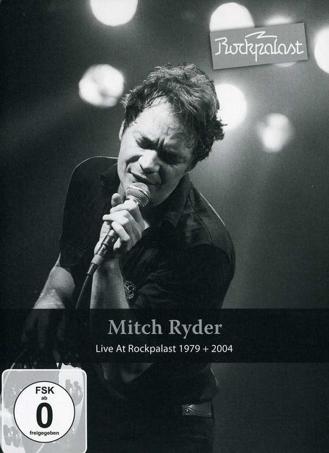 Mitch Ryder: Live At Rockpalast: Grugahalle Essen, 1979 / Burg Satzvey, 2004, 2 DVDs