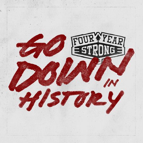 Four Year Strong: Go Down In History, CD