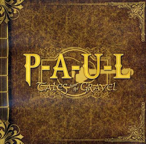 P-A-U-L: Tales From The Gravel, CD