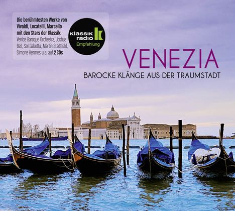 Venezia - Barocke Klänge aus der Traumstadt, 2 CDs