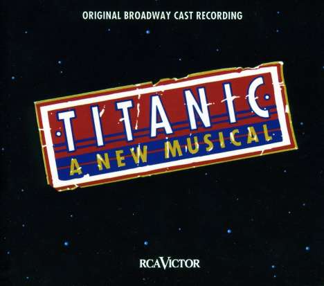 Musical: Titanic - A New Musical (Original Broadway Cast Recording), CD