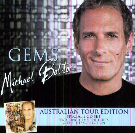 Michael Bolton: Gems: The Very Best Of Michael Bolton (Australian Tour Edition), 2 CDs