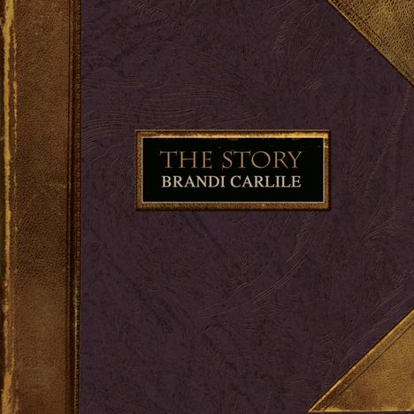 Brandi Carlile: The Story, CD