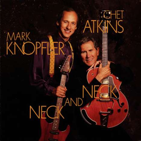 Chet Atkins &amp; Mark Knopfler: Neck &amp; Neck (K2HD Mastering) (Limited Edition), CD