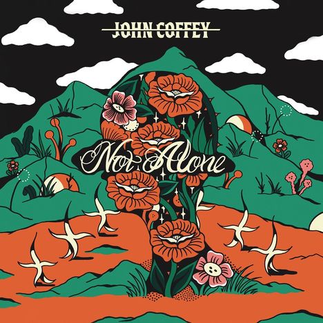 "John Coffey" und "Not Alone" erscheinen über orangenen und grünen Blumen in einer stilisierten Landschaft.