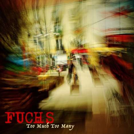 Fuchs: Too Much Too Many (Limited Edition), CD