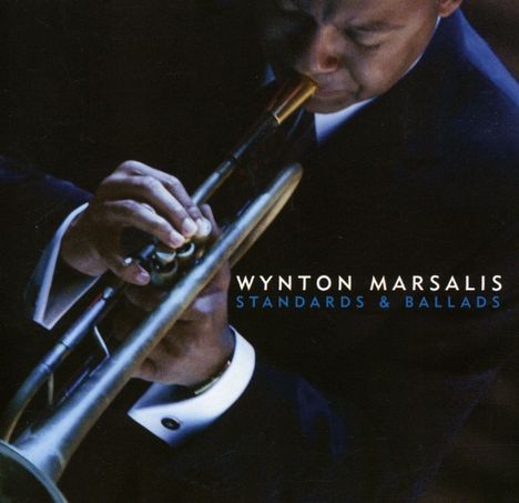 Wynton Marsalis (geb. 1961): Standards &amp; Ballads, CD
