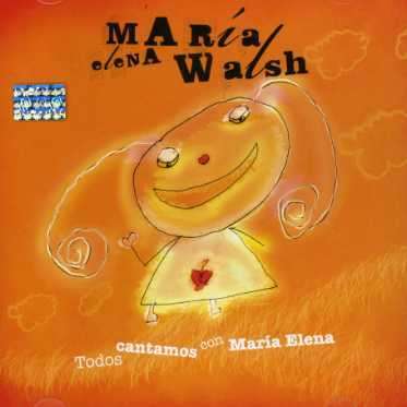 Maria Elena Walsh (1930-2011): Todos Cantamos Con Mari, CD