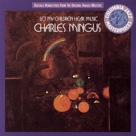 Charles Mingus (1922-1979): Let My Children Hear Music, CD