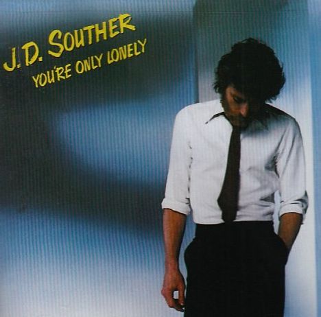John David Souther: You're Only Lonely, CD