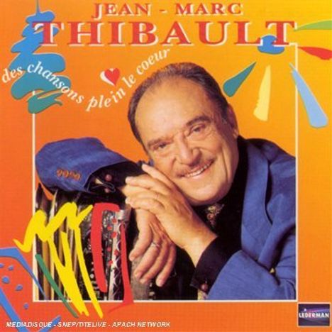 Jean-Marc Thibault: Des Chansons Plein Le Coeur, CD