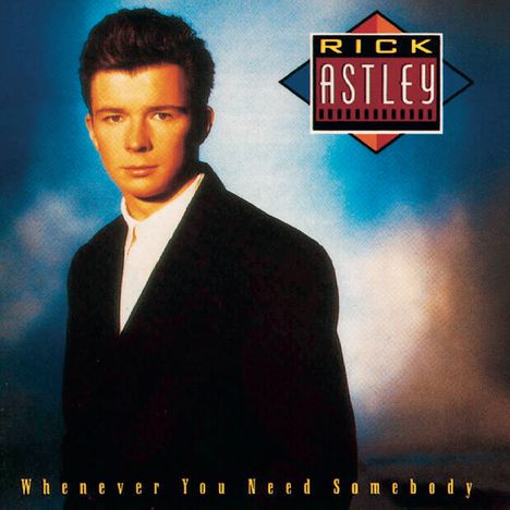 Rick Astley: Whenever You Need Somebody, CD