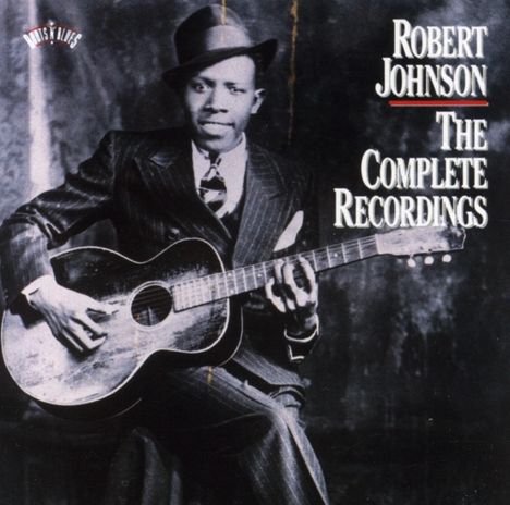 Robert Johnson (1911-1938): The Complete Recordings, 2 CDs