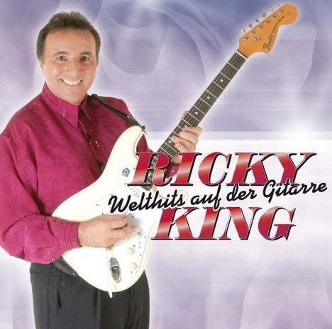 Ricky King: Welthits auf der Gitarre, 2 CDs