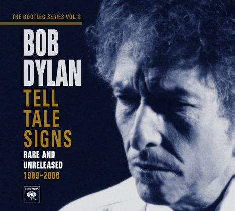 Bob Dylan: Tell Tale Signs: The Bootleg Series Vol. 8, 2 CDs