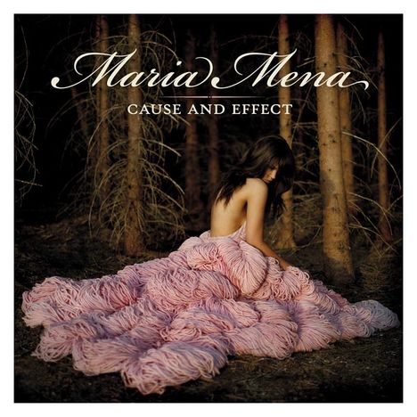 Maria Mena: Cause And Effect, CD