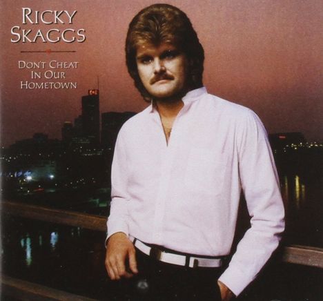 Ricky Skaggs: Don'T Cheat In Our.., 2 CDs