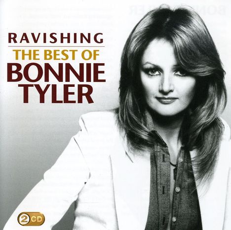 Bonnie Tyler: Ravishing: The Best Of Bonnie Tyler, 2 CDs