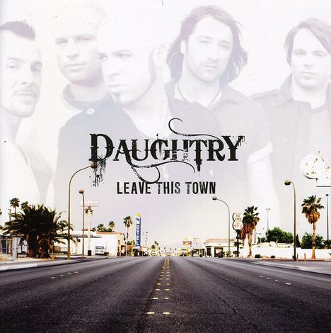 Daughtry: Leave This Town, 2 CDs