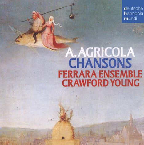 Alexander Agricola (1446-1506): Chansons, CD