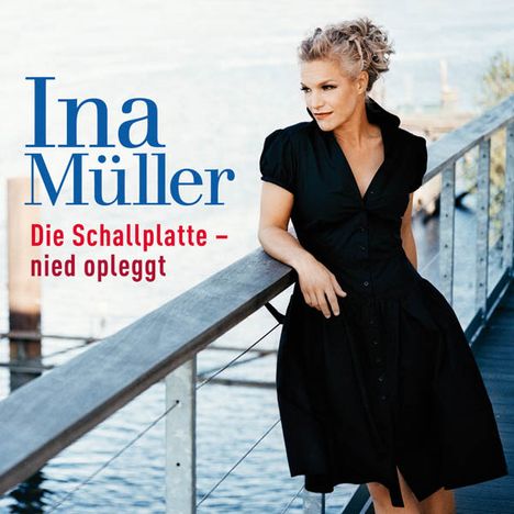 Ina Müller: Die Schallplatte - nied opleggt, CD