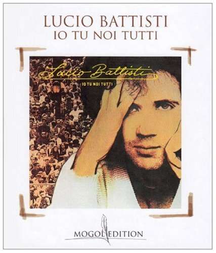 Lucio Battisti: Io Tu Noi Tutti, CD