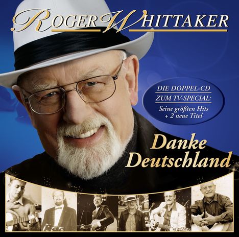 Roger Whittaker: Danke Deutschland: Meine größten Hits, 2 CDs