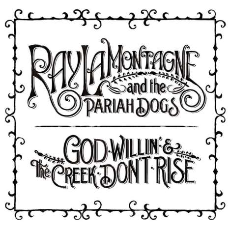 Ray LaMontagne: God Willin' &amp; The Creek Don't Rise, CD