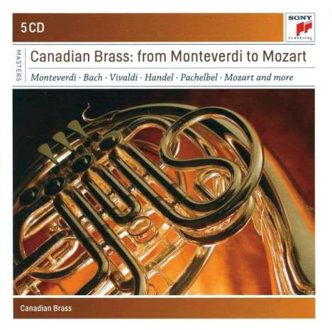 Canadian Brass - From Monteverdi to Mozart, 5 CDs