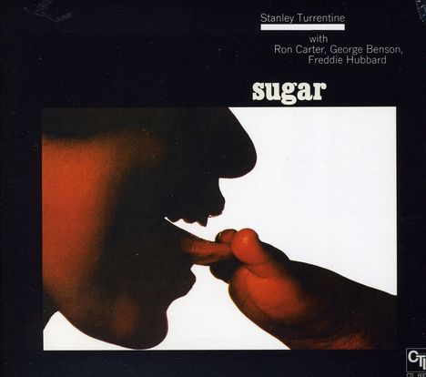 Stanley Turrentine (1934-2000): Sugar, CD