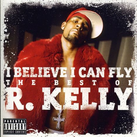 R. Kelly: I Believe I Can Fly: The Best, CD