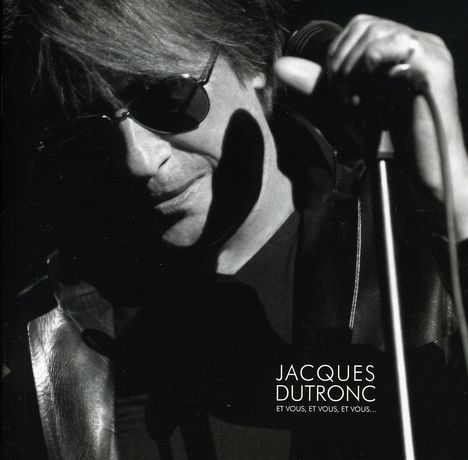 Jacques Dutronc: Et Vous  Et Vous  Et Vous, CD