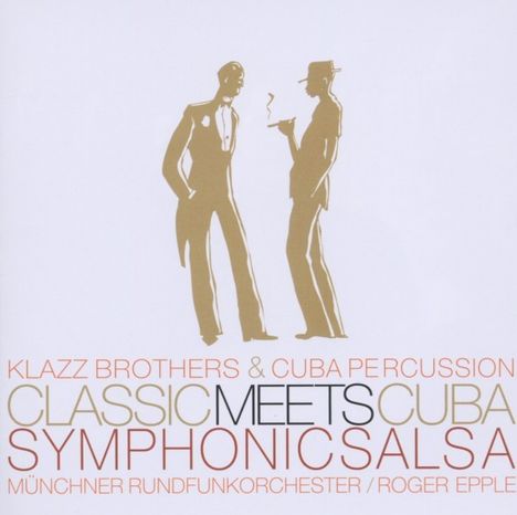 Klazz Brothers &amp; Cuba Percussion: Classic Meets Cuba-Symphonic S, CD