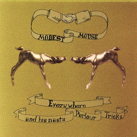 Modest Mouse: Everywhere &amp; His Nasty Parlor Tricks, CD