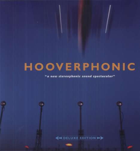 Hooverphonic: New Stereophonic Sound Spectacular (Deluxe EDition), 3 CDs und 1 LP
