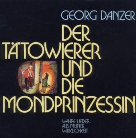 Georg Danzer: Der Tätowierer und die Mondprinzessin, CD