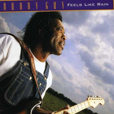 Buddy Guy: Feels Like Rain, CD