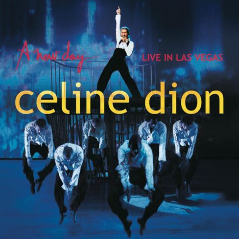 Céline Dion: Live In Las Vegas: A New Day, CD