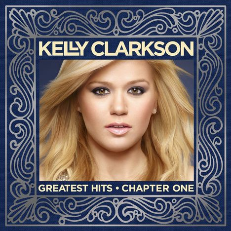 Kelly Clarkson: Greatest Hits-Chapter 1, CD