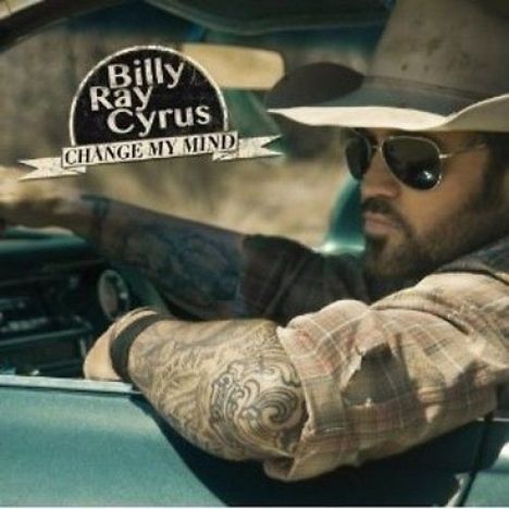 Billy Ray Cyrus: Change My Mind, CD