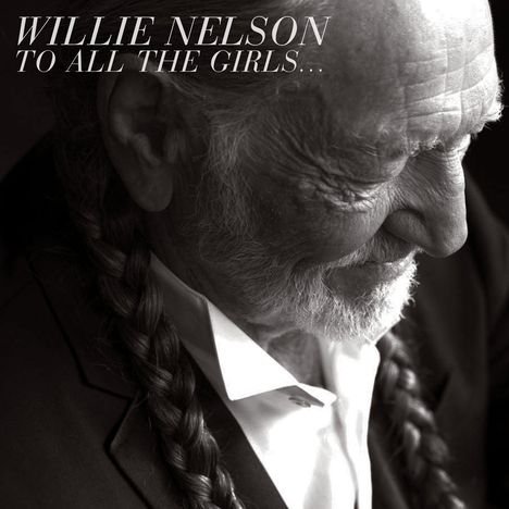 Willie Nelson: To All The Girls..., CD