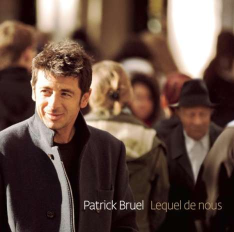 Patrick Bruel: Lequel De Nous, CD