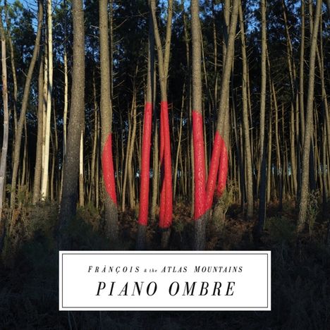 Fránçois & The Atlas Mountains: Piano Ombre, CD