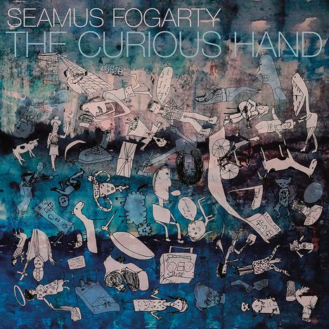 Seamus Fogarty: The Curious Hand (180g), LP